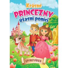 Krásné princezny, úžasní poníci