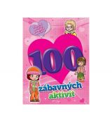 100 zábavných aktivit - dívky